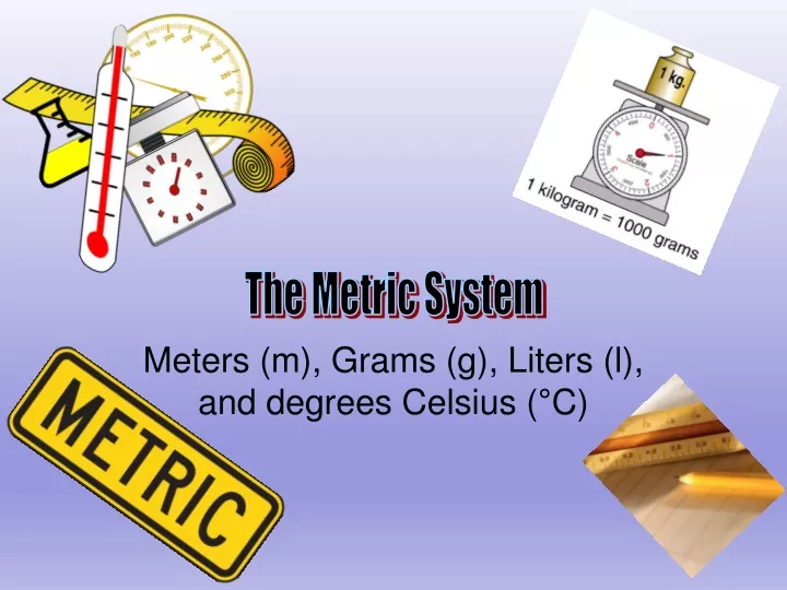 meters m grams g liters l and degrees celsius c