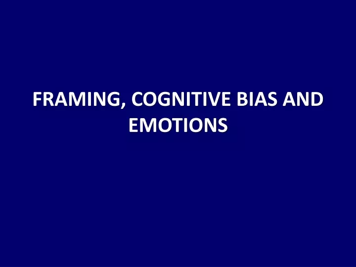 framing cognitive bias and emotions