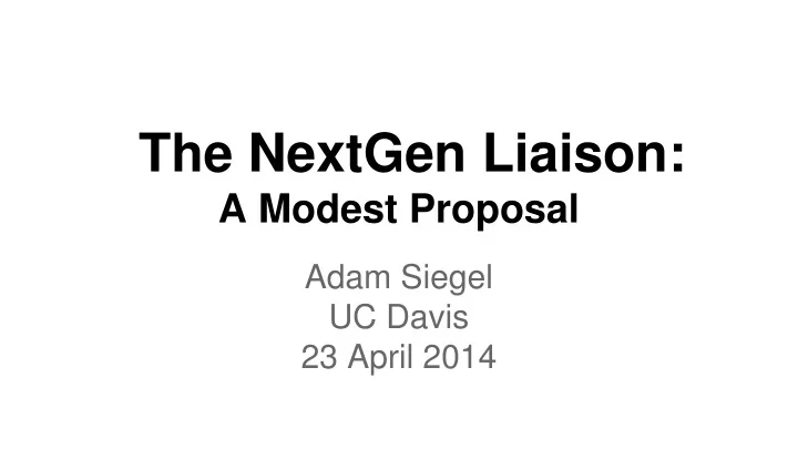 the nextgen liaison a modest proposal