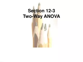 Section 12-3  Two-Way ANOVA
