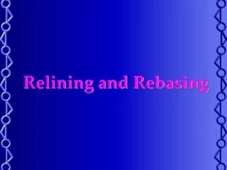 Relining and Rebasing