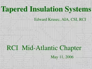 Tapered Insulation Systems Edward Krusec, AIA, CSI, RCI
