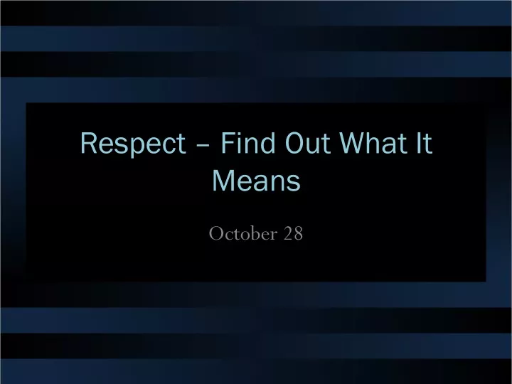 respect find out what it means