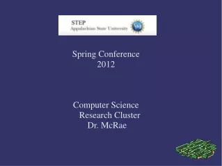 Spring Conference  2012 Computer Science Research Cluster   Dr. McRae