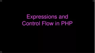 Expressions  and  Control Flow in  PHP