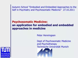 Overview  Some history  ?  the two traditions of psychosomatic medicine