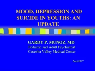 MOOD, DEPRESSION AND SUICIDE IN YOUTHS: AN UPDATE