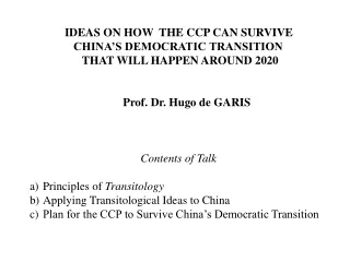 IDEAS ON HOW  THE CCP CAN SURVIVE                 CHINA’S DEMOCRATIC TRANSITION