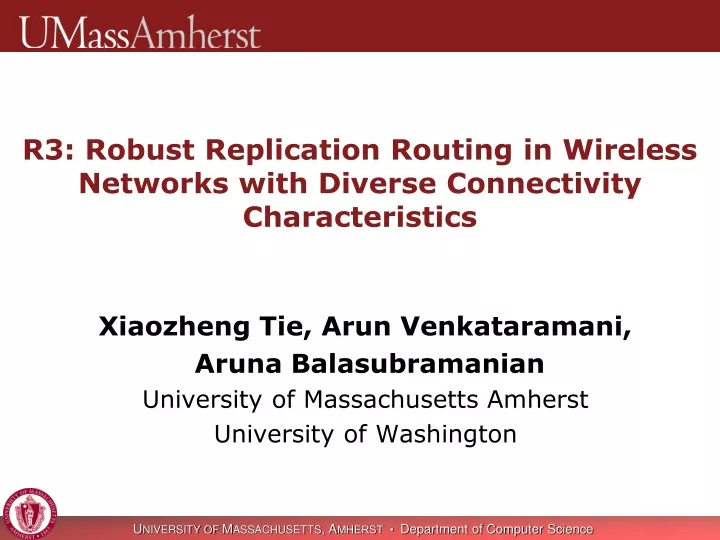 r3 r obust replication routing in wireless networks with diverse connectivity characteristics