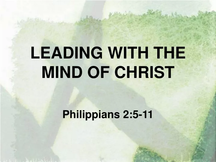 leading with the mind of christ philippians 2 5 11