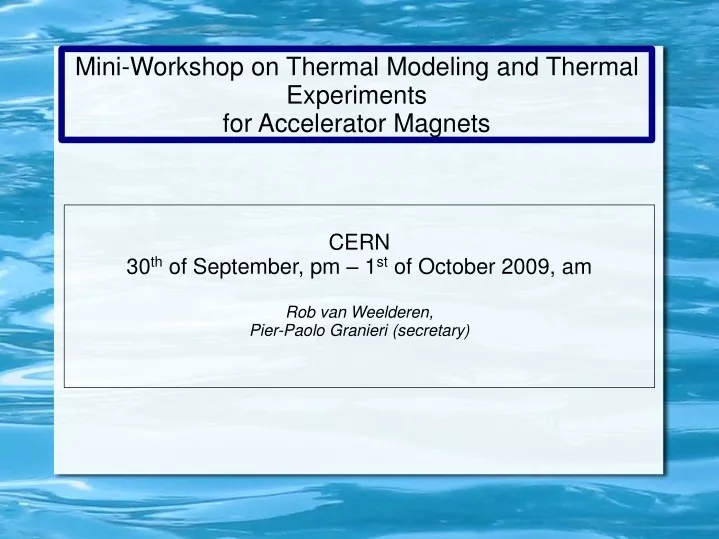 mini workshop on thermal modeling and thermal experiments for accelerator magnets