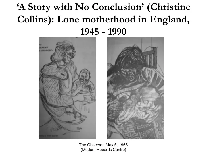 a story with no conclusion christine collins lone motherhood in england 1945 1990