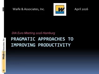 Pragmatic approaches to improving productivity