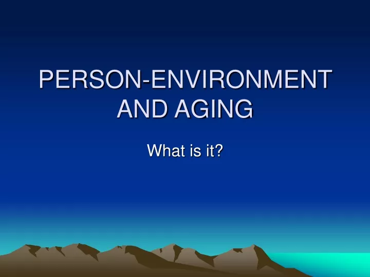 person environment and aging