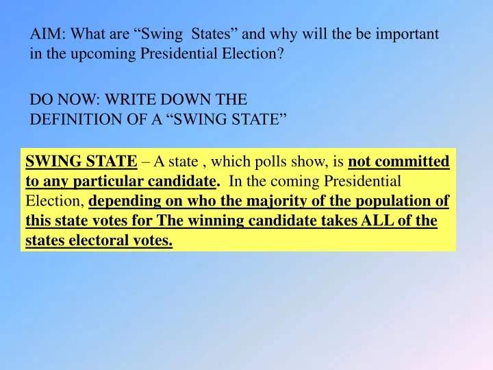 aim what are swing states and why will