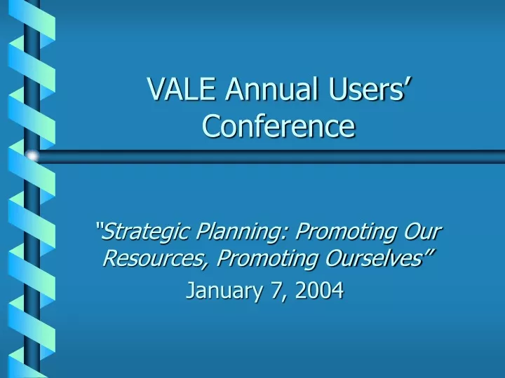 vale annual users conference