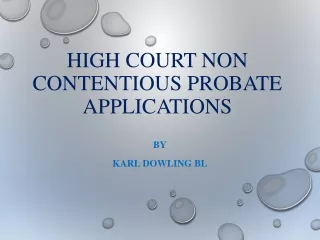 High court Non Contentious Probate applications