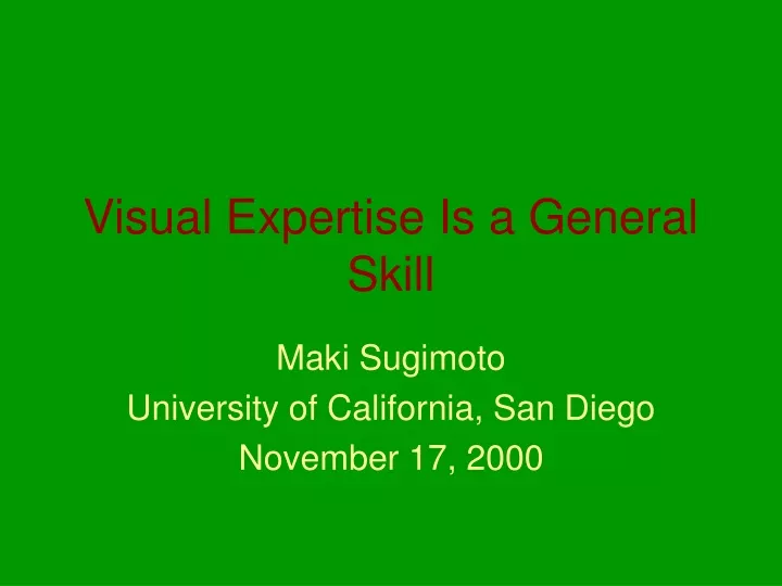 visual expertise is a general skill