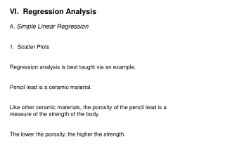 VI.  Regression Analysis A.  Simple Linear Regression 1.  Scatter Plots