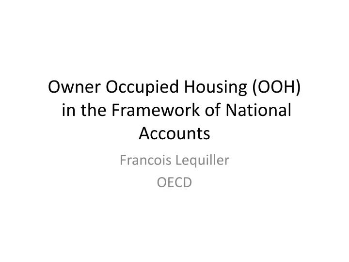 owner occupied housing ooh in the framework of national accounts