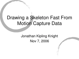 Drawing a Skeleton Fast From Motion Capture Data