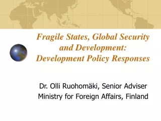 Fragile States, Global Security and Development:  Development Policy Responses