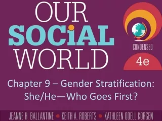 Chapter 9 –  Gender Stratification:  She/He —Who Goes First?