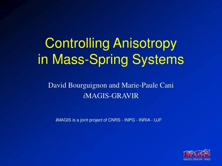 controlling anisotropy in mass spring systems