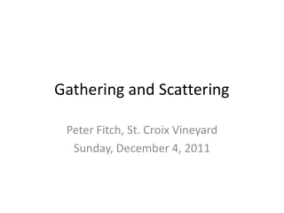 Gathering and Scattering