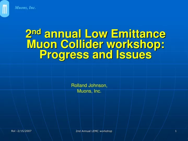 2 nd annual low emittance muon collider workshop progress and issues