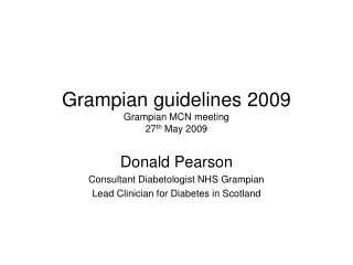 Grampian guidelines 2009 Grampian MCN meeting 27 th  May 2009