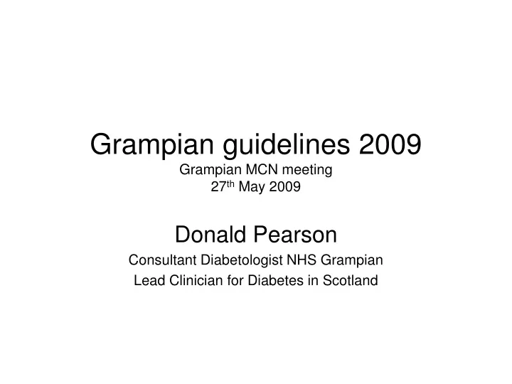 grampian guidelines 2009 grampian mcn meeting 27 th may 2009