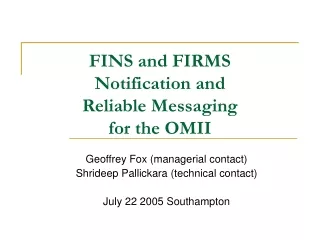 FINS and FIRMS Notification and  Reliable Messaging  for the OMII