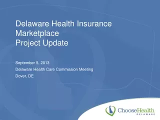 Delaware Health Insurance Marketplace  Project Update