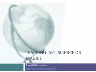 Teaching: Art, Science or Magic?
