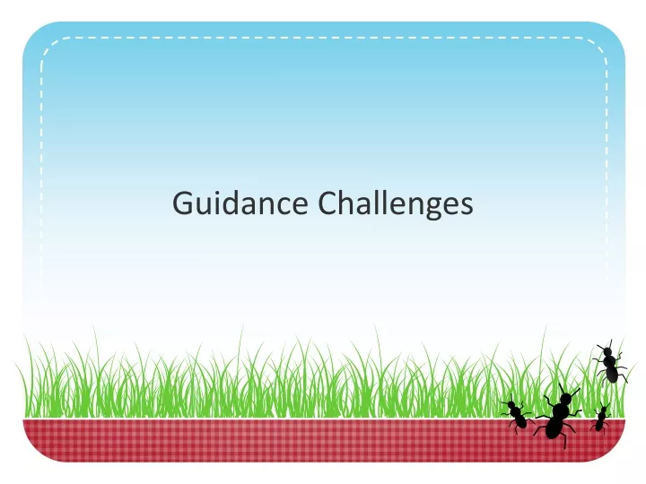 guidance challenges