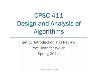 CPSC 411 Design and Analysis of Algorithms