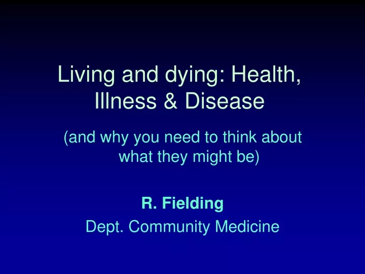 living and dying health illness disease
