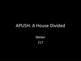 APUSH: A House Divided
