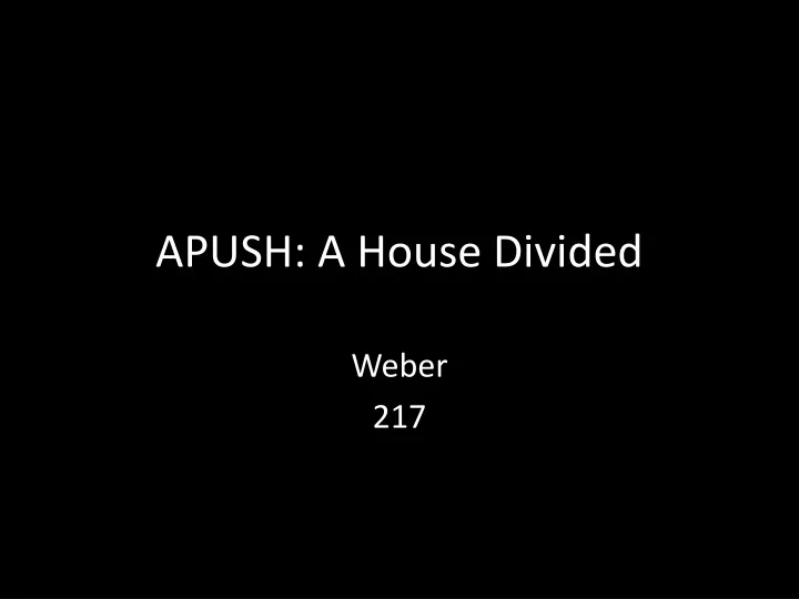 apush a house divided