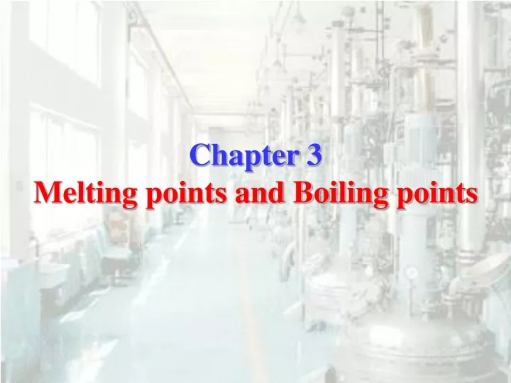 chapter 3 melting points and boiling points