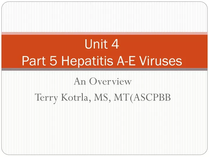 unit 4 part 5 hepatitis a e viruses