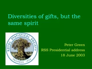 Diversities of gifts, but the same spirit