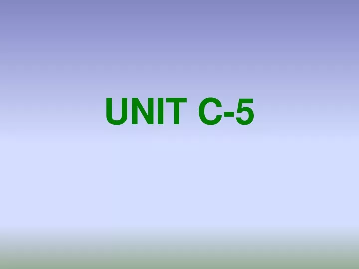 unit c 5