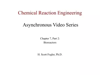 Chemical Reaction Engineering Asynchronous Video Series