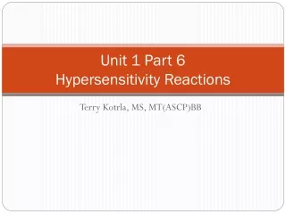 Unit 1 Part 6 Hypersensitivity Reactions