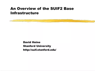 An Overview of the SUIF2 Base Infrastructure