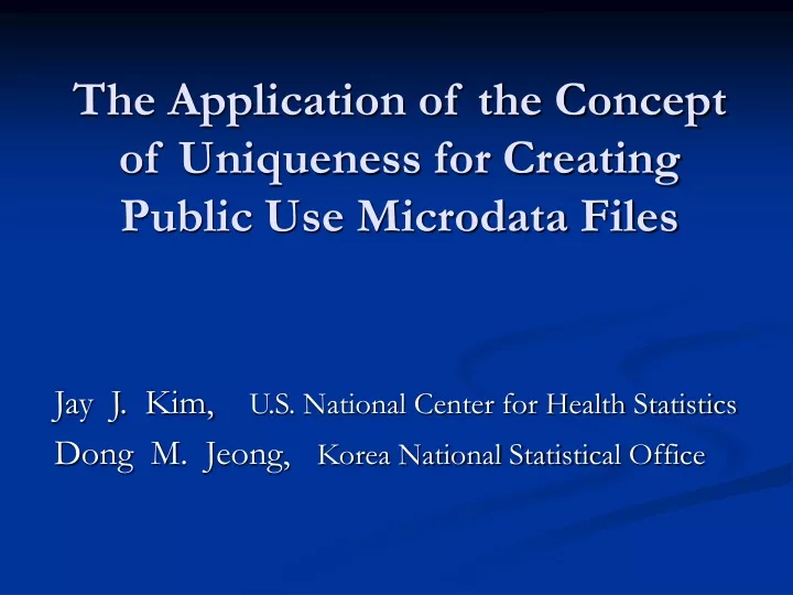the application of the concept of uniqueness for creating public use microdata files