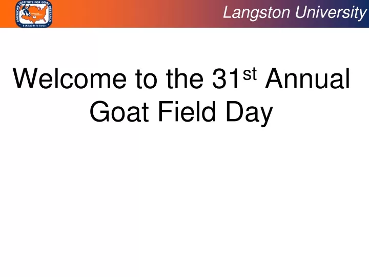 welcome to the 31 st annual goat field day