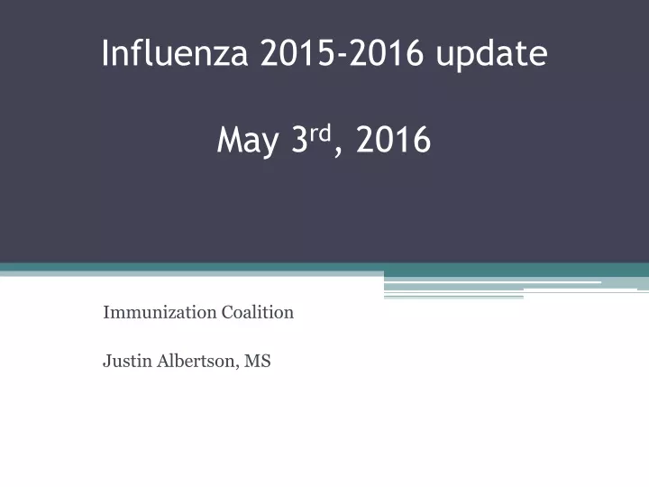 influenza 2015 2016 update may 3 rd 2016
